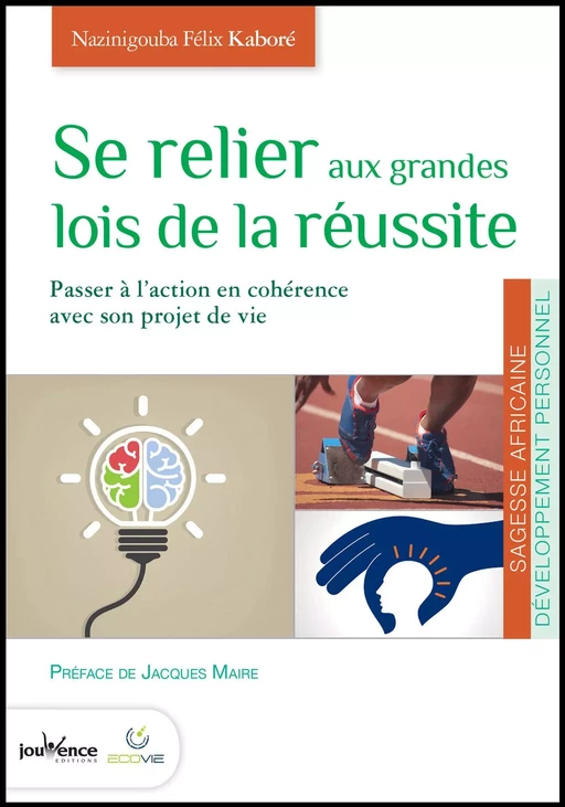 Se relier aux grandes lois de la réussite - Félix Nazinigouba Kaboré - Éditions Jouvence