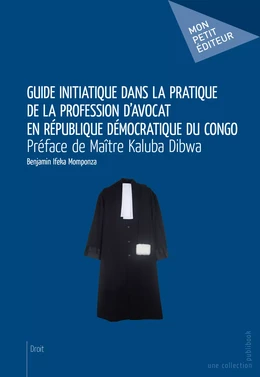 Guide initiatique dans la pratique de la profession d'avocat en République Démocratique du Congo