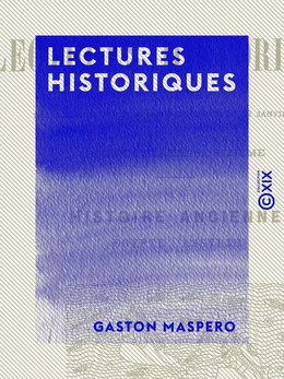 Lectures historiques - Histoire ancienne : Égypte, Assyrie