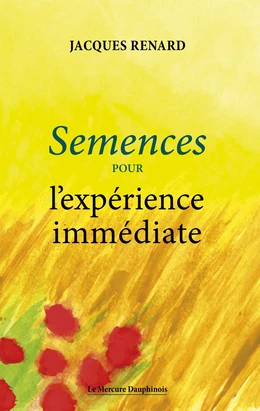 Semences pour l'expérience immédiate