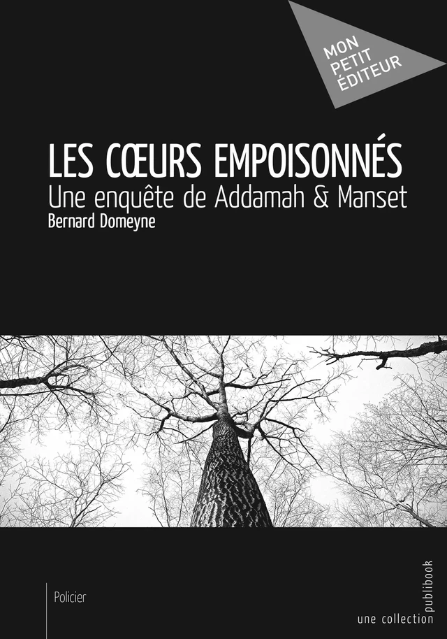 Les Coeurs empoisonnés - Bernard Domeyne - Mon Petit Editeur