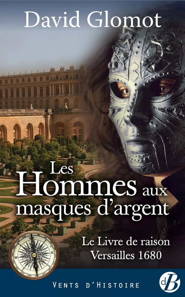 Les Hommes aux masques d'argent - David Glomot - De Borée