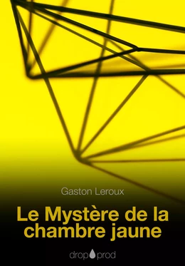 Le Mystère de la chambre jaune