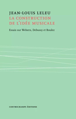 La construction de l'idée musicale