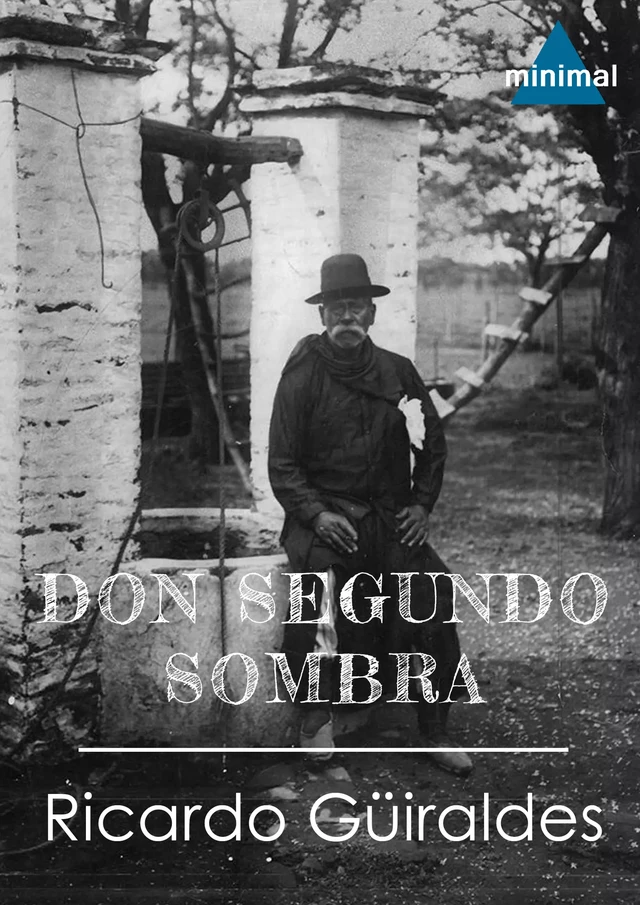 Don Segundo Sombra - Ricardo Güiraldes - Editorial Minimal