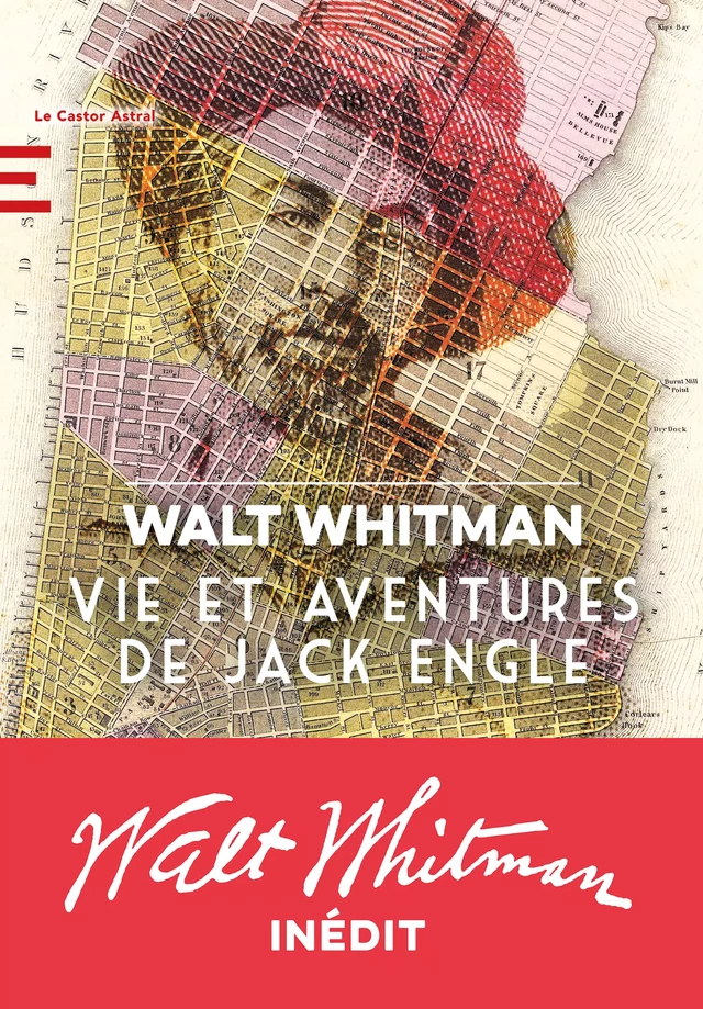 La vie et les aventures de Jack Engles - Walt Whitman - Le Castor Astral éditeur