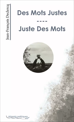 Des Mots Justes - Juste Des Mots