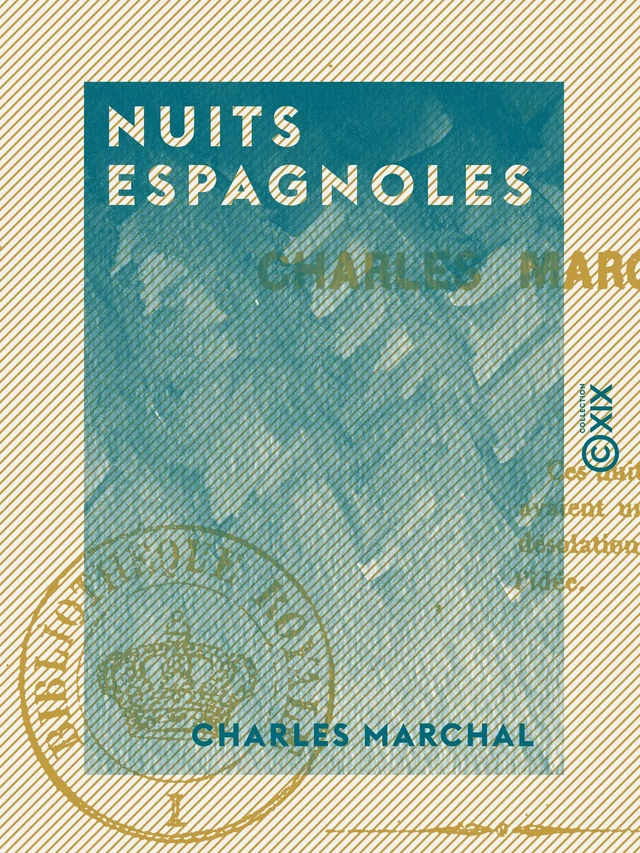 Nuits espagnoles - Charles Marchal - Collection XIX