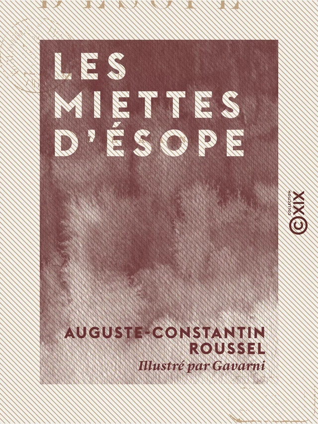 Les Miettes d'Ésope - Fables - Auguste-Constantin Roussel - Collection XIX