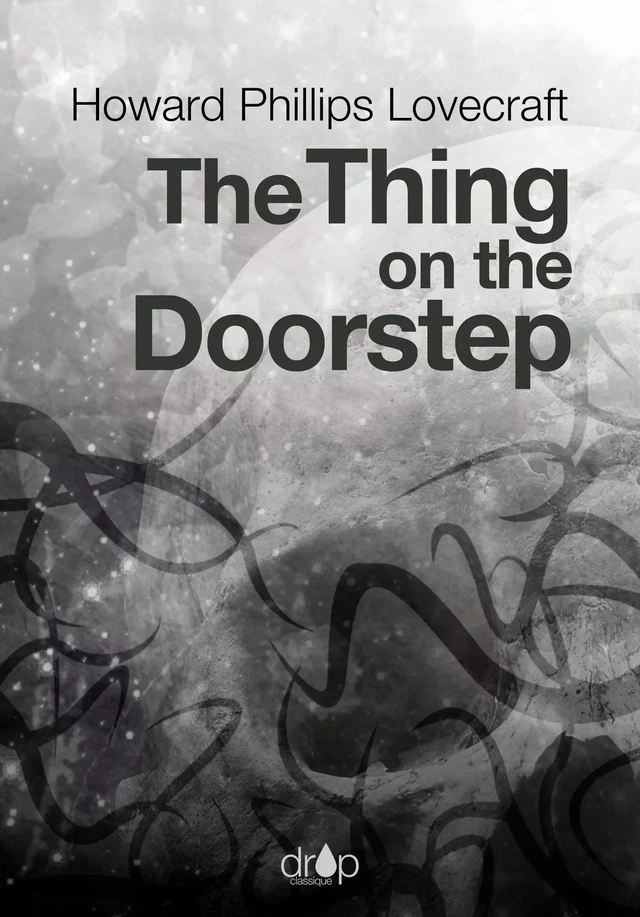 The Thing on the Doorstep - Howard Phillips Lovecraft - Les éditions Pulsio