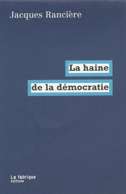 La haine de la démocratie