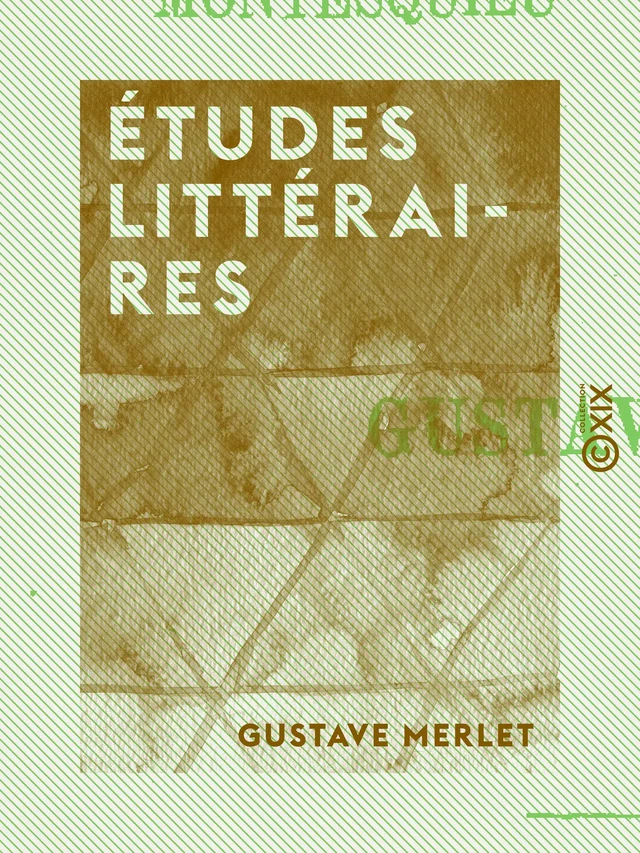 Études littéraires - Gustave Merlet - Collection XIX