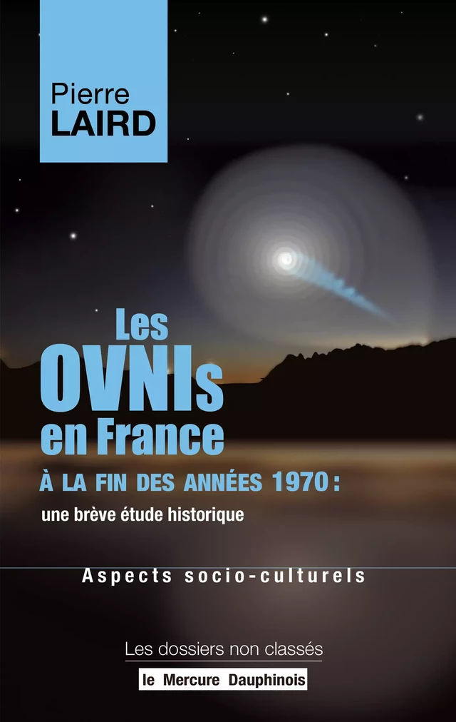 Les Ovnis en France à la fin des années 1970 : une brève étude historique - Aspects socio-culturels - Pierre Laird - Le Mercure Dauphinois