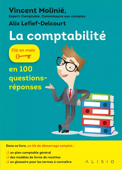 La comptabilité en 100 questions-réponses - Alix Lefief-Delcourt, Vincent Molinié - Alisio