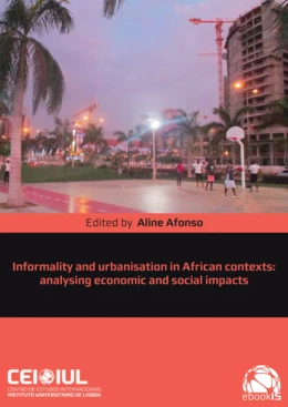 Informality and urbanisation in African contexts: analysing economic and social impacts