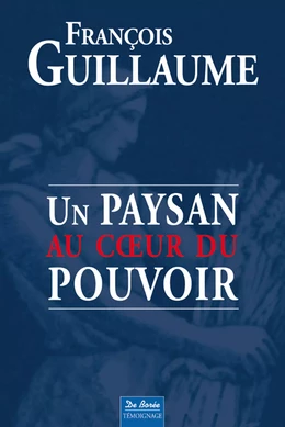 Paysan au cœur du pouvoir