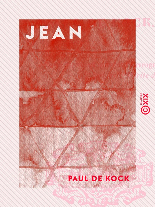 Jean - Paul de Kock - Collection XIX