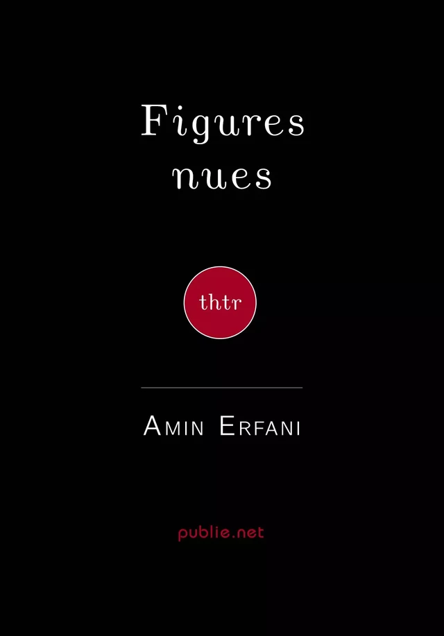 Figures nues - Amin Erfani - publie.net