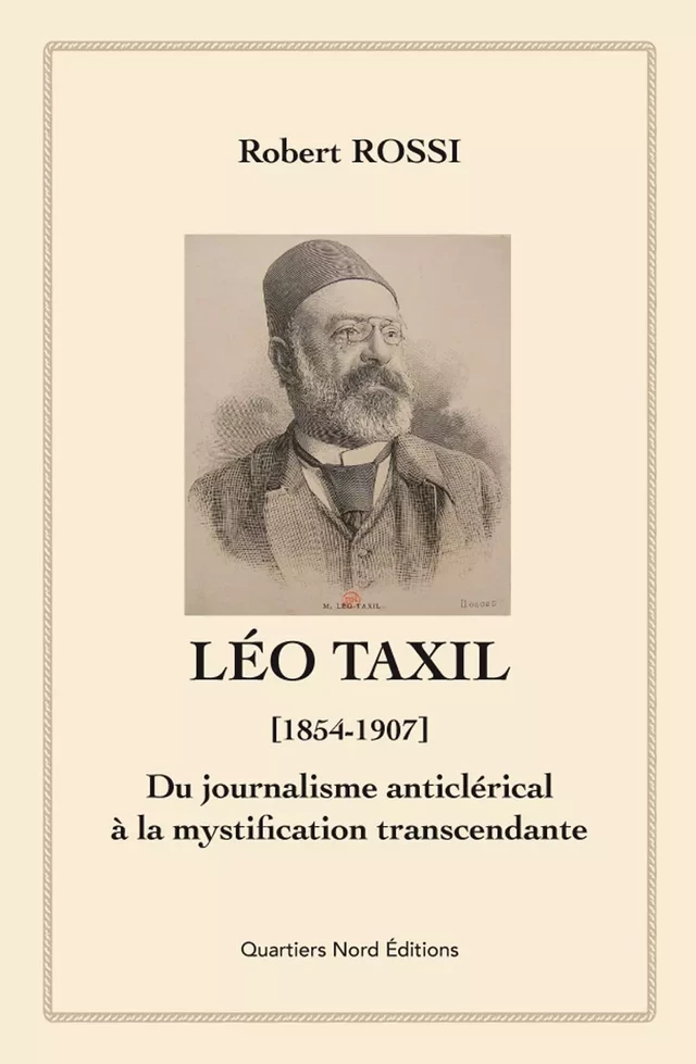 Léo Taxil (1854-1907) - Robert Rossi - Le Fioupélan