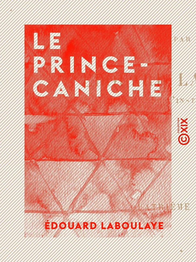 Le Prince-Caniche - Édouard Laboulaye - Collection XIX