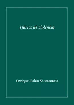 Hartos de violencia