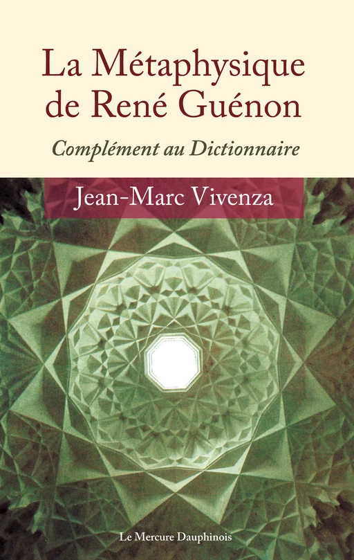 La Métaphysique de René Guénon - Jean-Marc Vivenza - Le Mercure Dauphinois