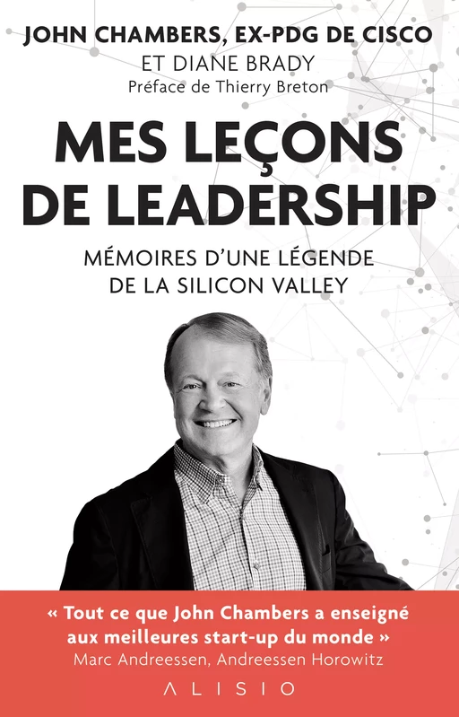 Mes leçons de leadership - Diane Brady, John Chambers - Alisio