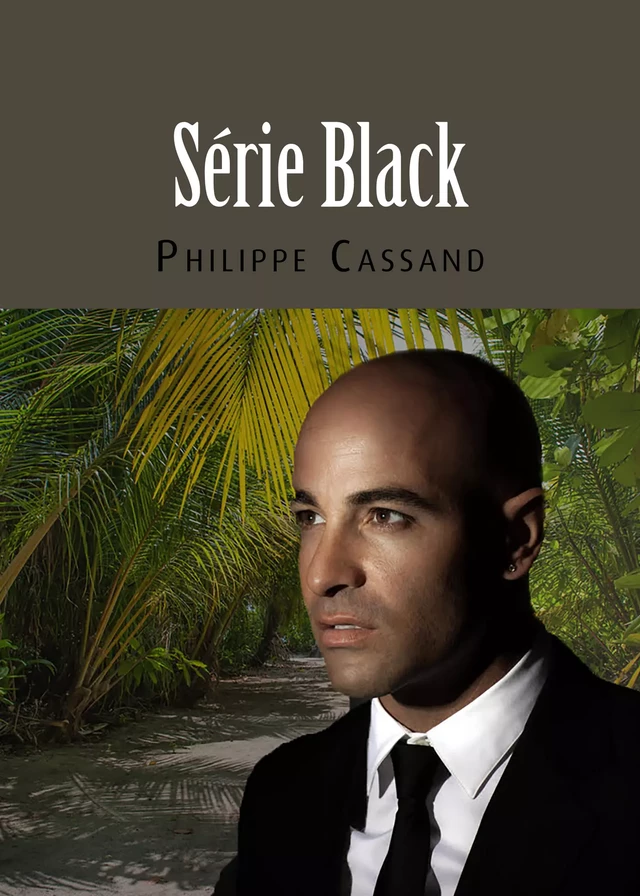 Série Black - Philippe Cassand - Éditions Textes Gais