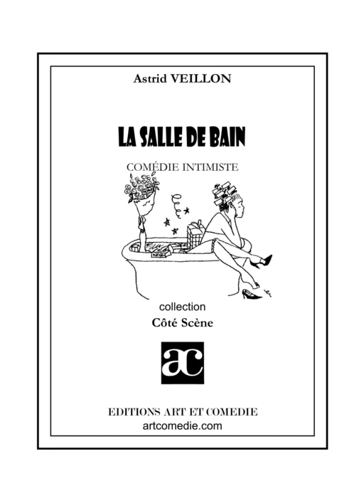 La Salle de bain - Astrid Veillon - Librairie Théâtrale