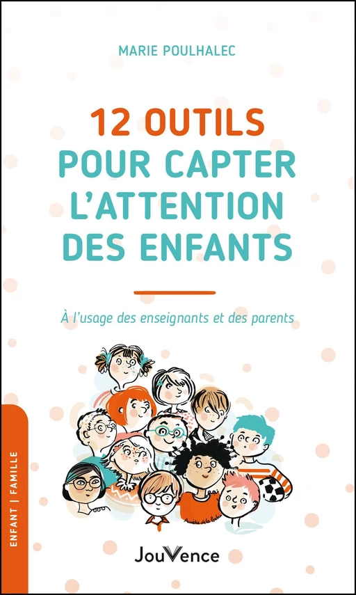 12 outils pour capter l'attention des enfants - Marie Poulhalec - Éditions Jouvence