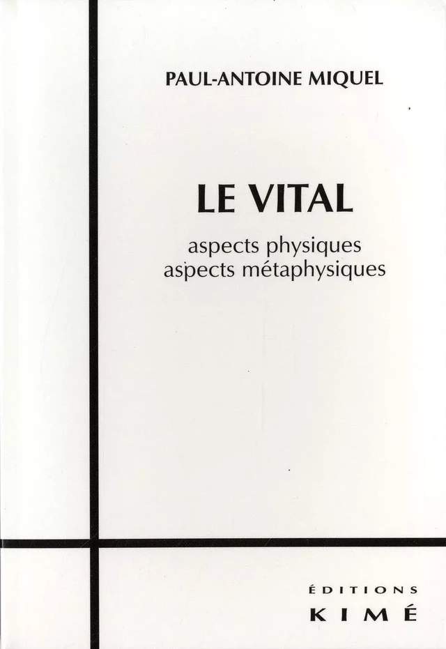 LE VITAL - MIQUEL PAUL-ANTOINE - Editions Kimé