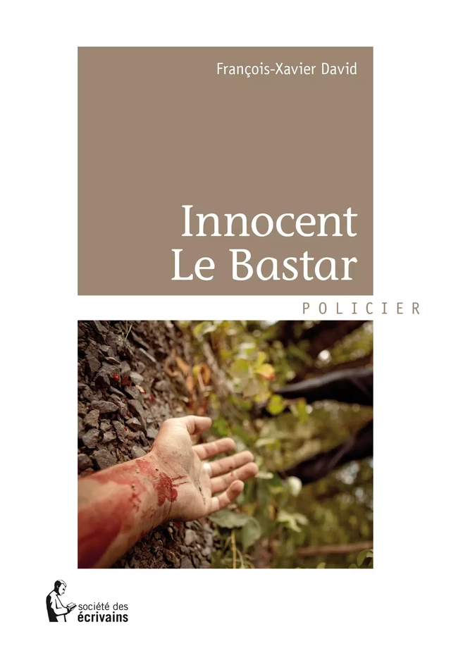 Innocent Le Bastar - François-Xavier David - Société des écrivains