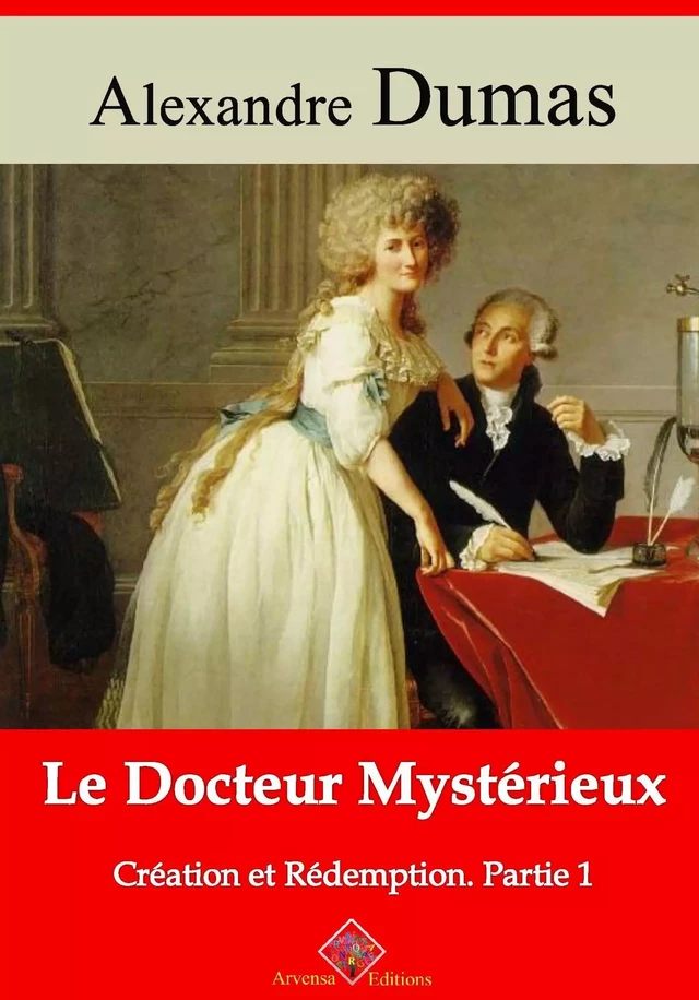 Le Docteur mystérieux (Création et Rédemption partie I) – suivi d'annexes - Alexandre Dumas - Arvensa Editions