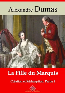 La Fille du marquis (Création et Rédemption partie II) – suivi d'annexes