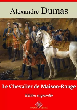 Le Chevalier de Maison-Rouge – suivi d'annexes