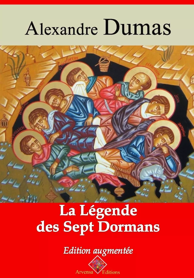 La Légende des sept Dormans – suivi d'annexes - Alexandre Dumas - Arvensa Editions