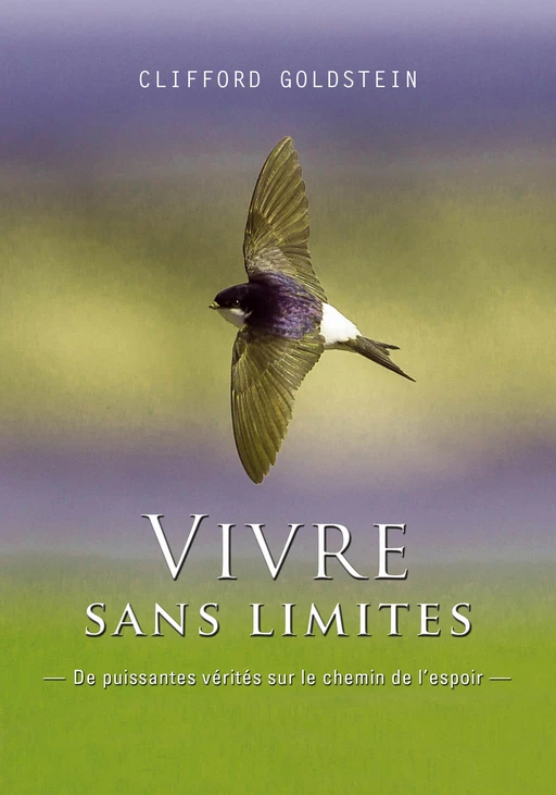 Vivre sans limites - Clifford Goldstein - Éditions Vie et Santé