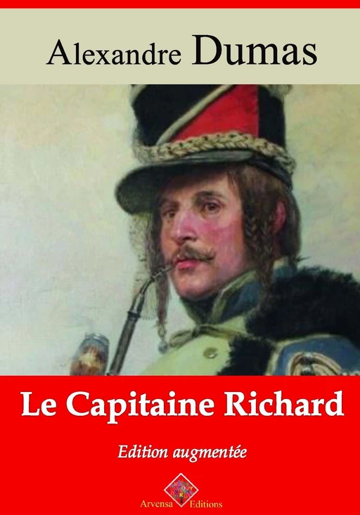 Le Capitaine Richard – suivi d'annexes - Alexandre Dumas - Arvensa Editions