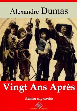 Vingt ans après – suivi d'annexes