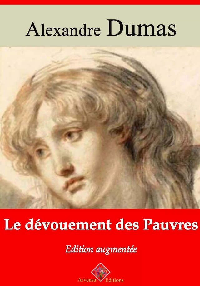 Le Dévouement des pauvres – suivi d'annexes - Alexandre Dumas - Arvensa Editions