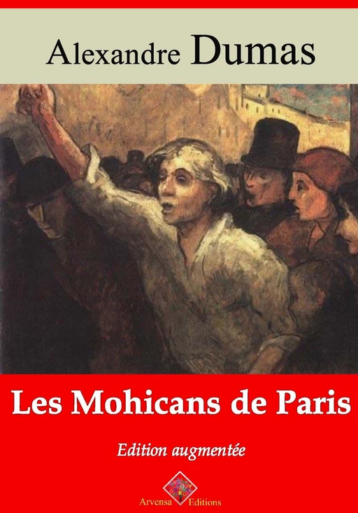 Les Mohicans de Paris – suivi d'annexes - Alexandre Dumas - Arvensa Editions