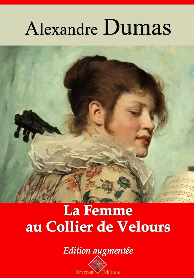 La Femme au collier de velours – suivi d'annexes - Alexandre Dumas - Arvensa Editions