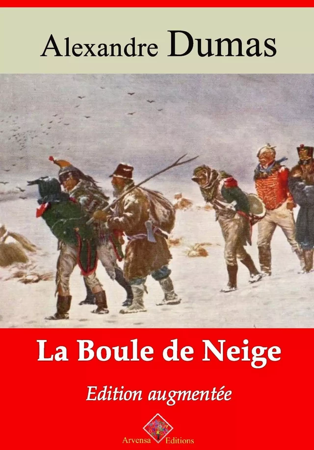 La Boule de neige – suivi d'annexes - Alexandre Dumas - Arvensa Editions