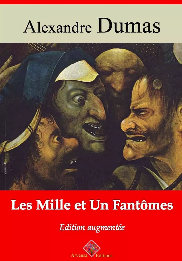 Les mille et un Fantômes – suivi d'annexes - Alexandre Dumas - Arvensa Editions