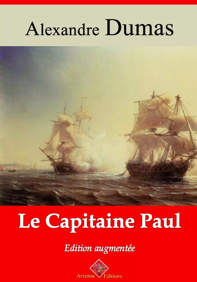 Le Capitaine Paul – suivi d'annexes - Alexandre Dumas - Arvensa Editions