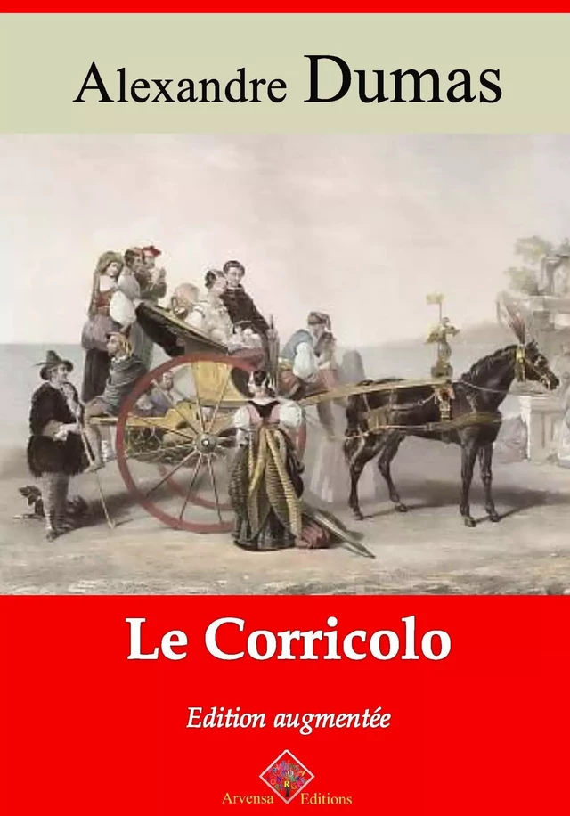 Le Corricolo – suivi d'annexes - Alexandre Dumas - Arvensa Editions