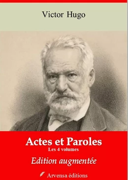 Actes et paroles (version intégrale et augmentée) – Les 4 volumes :  Avant l’exil, Pendant l’exil, Depuis l’exil 1876, Depuis l’exil 1876-1885