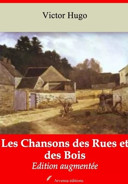 Les Chansons des Rues et des Bois – suivi d'annexes