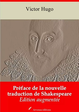 Préface de la nouvelle traduction de Shakespeare – suivi d'annexes