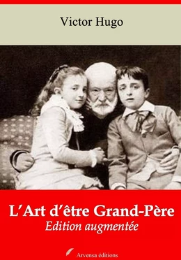 L’Art d’être Grand ‘Père – suivi d'annexes